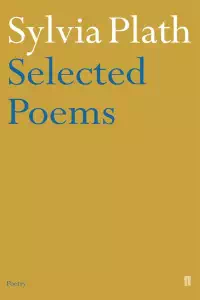 Selected Poems of Sylvia Plath - Sylvia Plath